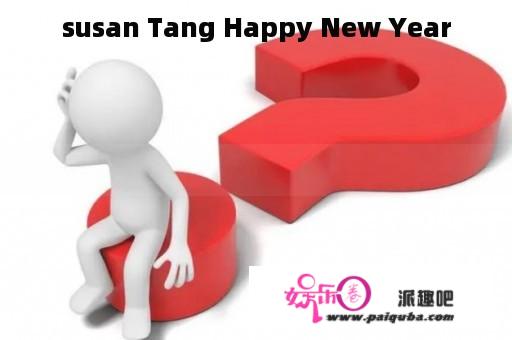 susan Tang Happy New Year